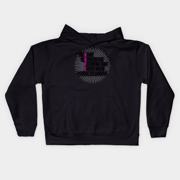my heart is  open to the potential that exists when i strive to survive Kids Hoodie by busines_night